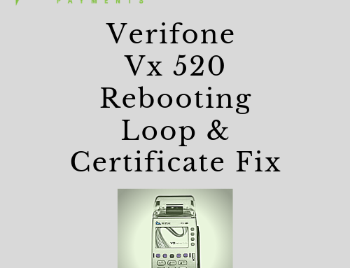 Is your Verifone Vx520 stuck rebooting?  Let’s fix it.